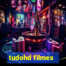 tudohd filmes